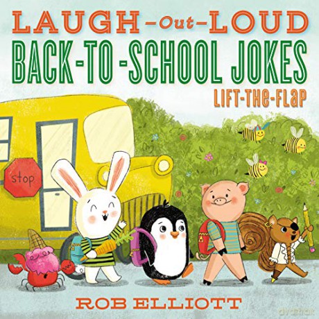 Laugh-Out-Loud Back-to-School Jokes: Lift-the-Flap (Laugh-Out-Loud Jokes for Kids) - Rob Elliott [KSIĄŻKA]