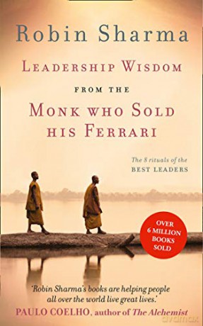 Leadership Wisdom from the Monk Who Sold His Ferrari: The 8 Rituals of the Best Leaders - Robin Sharma [KSIĄŻKA]