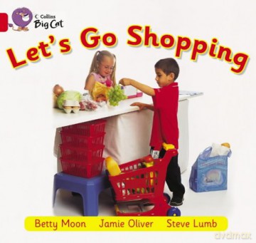 Let's Go Shopping: A simple non-fiction recount that shows where people shop.: Band 02b/Red B (Collins Big Cat) - Betty Moon [KSIĄŻKA]