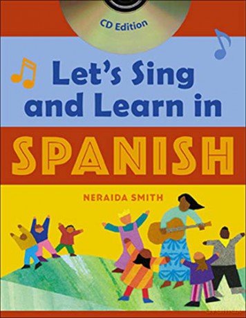 Let's Sing and Learn in Spanish (Book + Audio CD) - Neraida Smith [KSIĄŻKA]