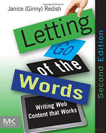 Letting Go of the Words: Writing Web Content that Works (Interactive Technologies) - Janice Redish [KSIĄŻKA]