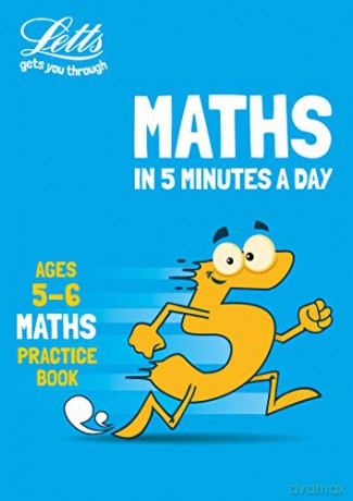 Letts Maths in 5 Minutes a Day Age 5-6: Home Learning and School Resources from the Publisher of Revision Practice Guides, Workbooks, and Activities. [KSIĄŻKA]