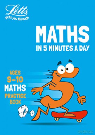 Letts Maths in 5 Minutes a Day Age 9-10: Home Learning and School Resources from the Publisher of Revision Practice Guides, Workbooks, and Activities. [KSIĄŻKA]