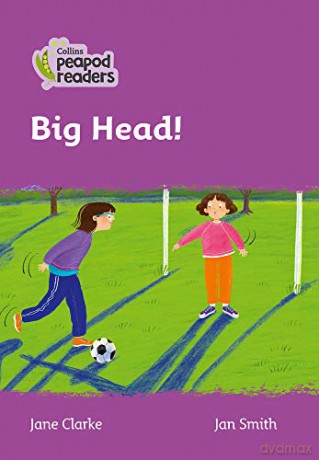 Level 1 - Big Head! (Collins Peapod Readers) - Jane Clarke [KSIĄŻKA]