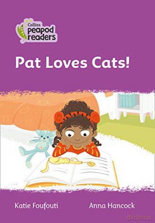 Level 1 - Pat Loves Cats! (Collins Peapod Readers) - Katie Foufouti [KSIĄŻKA]