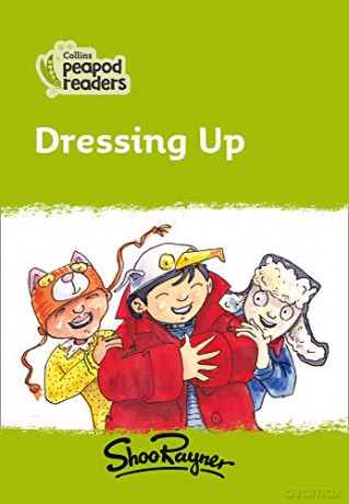 Level 2 - Dressing Up (Collins Peapod Readers) - Shoo Rayner [KSIĄŻKA]