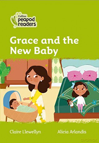 Level 2 - Grace and the New Baby (Collins Peapod Readers) - Claire Llewellyn [KSIĄŻKA]
