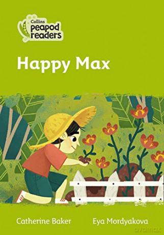 Level 2 - Happy Max (Collins Peapod Readers) - Catherine Baker [KSIĄŻKA]