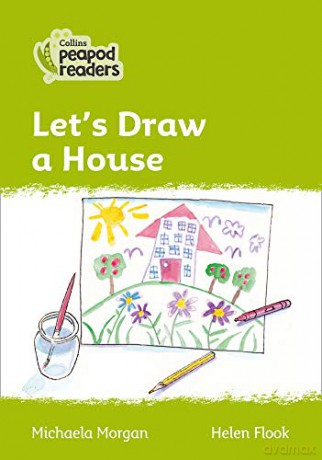 Level 2 - Let's Draw a House (Collins Peapod Readers) - Michaela Morgan [KSIĄŻKA]