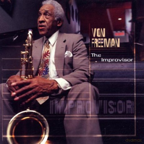 Von Freeman: The Improvisor [CD]