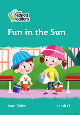 Level 3 - Fun in the Sun (Collins Peapod Readers) - Jane Clarke [KSIĄŻKA]