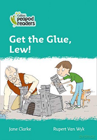 Level 3 - Get the Glue, Lew! (Collins Peapod Readers) - Jane Clarke [KSIĄŻKA]