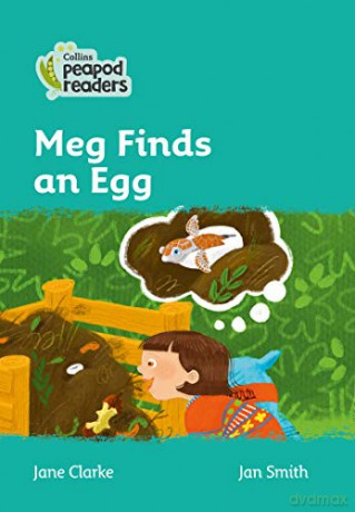 Level 3 - Meg Finds an Egg (Collins Peapod Readers) - Jane Clarke [KSIĄŻKA]