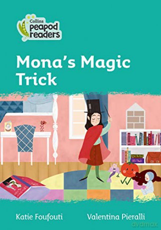 Level 3 - Mona's Magic Trick (Collins Peapod Readers) - Katie Foufouti [KSIĄŻKA]