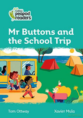 Level 3 - Mr Buttons and the School Trip (Collins Peapod Readers) - Tom Ottway [KSIĄŻKA]