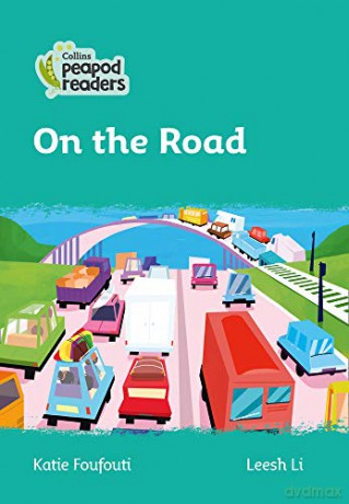 Level 3 - On the Road (Collins Peapod Readers) - Katie Foufouti [KSIĄŻKA]