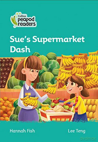 Level 3 - Sue's Supermarket Dash (Collins Peapod Readers) - Hannah Fish [KSIĄŻKA]