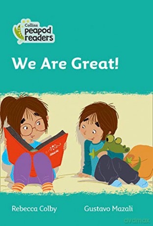 Level 3 - We Are Great! (Collins Peapod Readers) - Rebecca Colby [KSIĄŻKA]