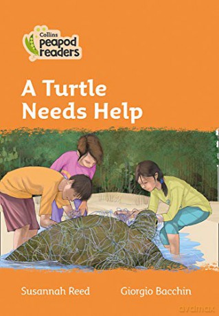 Level 4 - A Turtle Needs Help (Collins Peapod Readers) - Susannah Reed [KSIĄŻKA]