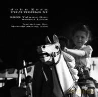 John Zorn: John Zorn: Filmworks XI: Under the Wing [CD]