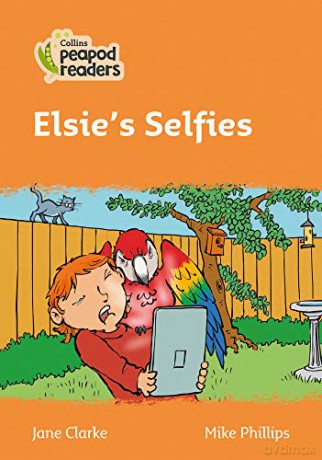 Level 4 - Elsie's Selfies (Collins Peapod Readers) - Jane Clarke [KSIĄŻKA]