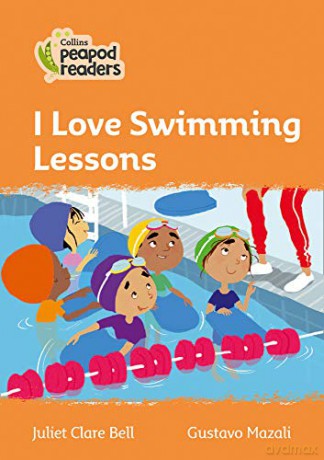 Level 4 - I Love Swimming Lessons (Collins Peapod Readers) - Juliet Clare Bell [KSIĄŻKA]