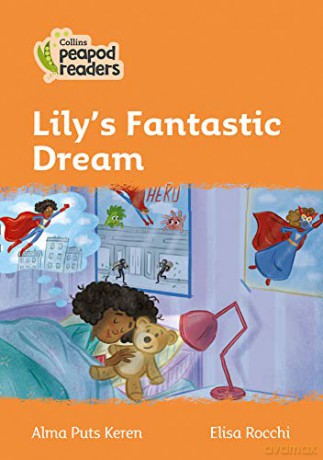 Level 4 - Lily's Fantastic Dream (Collins Peapod Readers) - Alma Puts Keren [KSIĄŻKA]