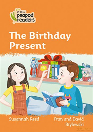 Level 4 - The Birthday Present (Collins Peapod Readers) - Susannah Reed [KSIĄŻKA]