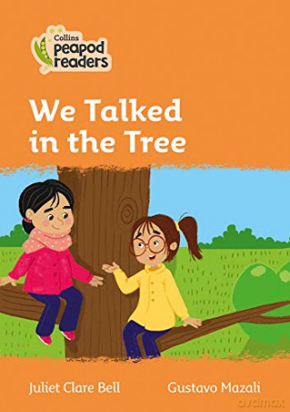 Level 4 - We Talked in the Tree (Collins Peapod Readers) - Juliet Clare Bell [KSIĄŻKA]