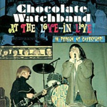 Chocolate Watchband: At The Love-In - Live In Person At Cavestomp! [CD]