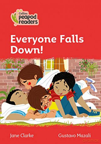 Level 5 - Everyone Falls Down! (Collins Peapod Readers) - Jane Clarke [KSIĄŻKA]
