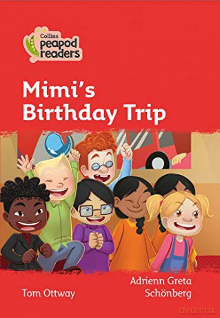 Level 5 - Mimi's Birthday Trip (Collins Peapod Readers) - Tom Ottway [KSIĄŻKA]