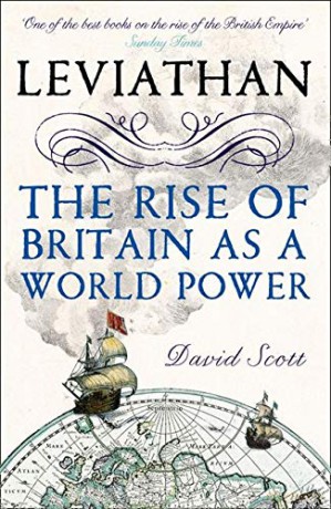 Leviathan: The Rise of Britain as a World Power - David Scott [KSIĄŻKA]
