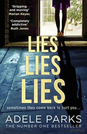 Lies Lies Lies: The Sunday Times Number One bestselling domestic thriller from Adele Parks (191 POCHE) - Adele Parks [KSIĄŻKA]