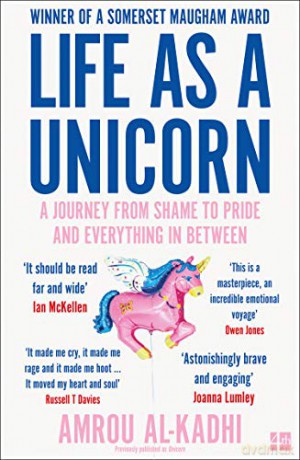 Life as a Unicorn: A Journey from Shame to Pride and Everything in Between - Amrou Al-Kadhi [KSIĄŻKA]