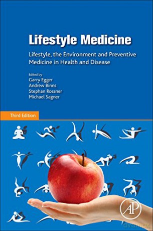 Lifestyle Medicine: Lifestyle, the Environment and Preventive Medicine in Health and Disease - Garry Egger [KSIĄŻKA]
