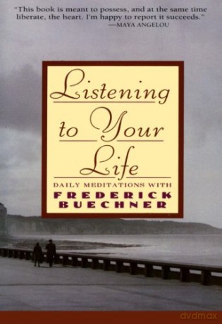 Listening to Your Life: Daily Meditations with Frederick Buechner - Frederick Buechner [KSIĄŻKA]