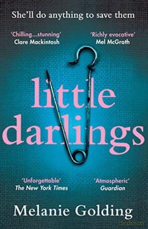 Little Darlings: The chilling, haunting and addictive best selling crime thriller debut everyone's talking about - Melanie Golding [KSIĄŻKA]