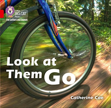 Look at Them Go: Band 02B/Red B (Collins Big Cat Phonics for Letters and Sounds) - Catherine Coe [KSIĄŻKA]