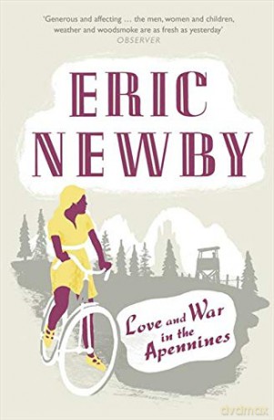 Love and War in the Apennines - Eric Newby [KSIĄŻKA]