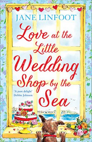 Love at the Little Wedding Shop by the Sea: Return to Cornwall and everyone's favourite little wedding shop for love, laughter, summer romance and a book that makes you feel better!: Book 5 - Jane Linfoot [KSIĄŻKA]