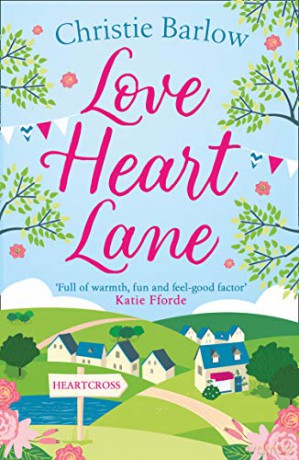 Love Heart Lane: Book 1 (Love Heart Lane Series) - Christie Barlow [KSIĄŻKA]