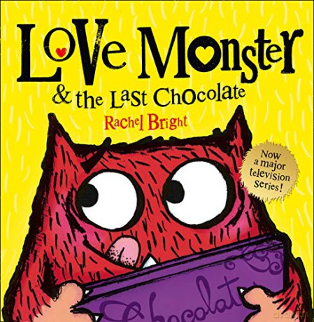 Love Monster and the Last Chocolate - Rachel Bright [KSIĄŻKA]