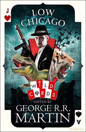 Low Chicago (Wild Cards) - George R. R. Martin [KSIĄŻKA]
