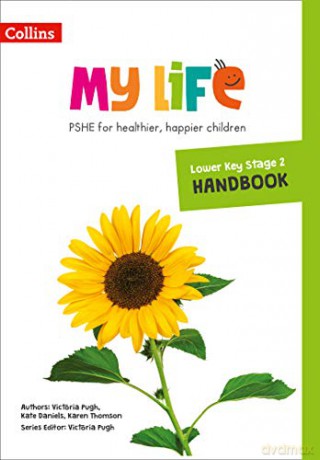 Lower Key Stage 2 Primary PSHE Handbook (My Life) - Victoria Pugh [KSIĄŻKA]