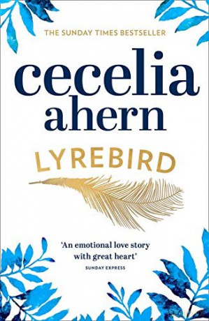 Lyrebird: Beautiful, moving and uplifting: the perfect holiday read - Cecelia Ahern [KSIĄŻKA]