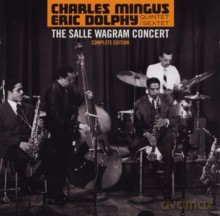 Charles Mingus Sextet With Eric Dolphy: The Salle Wagram Concert. Complete Edition [2CD]