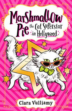 Marshmallow Pie The Cat Superstar in Hollywood: Book 3 - Clara Vulliamy [KSIĄŻKA]