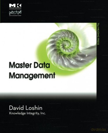 Master Data Management (The MK/OMG Press) - David Loshin [KSIĄŻKA]