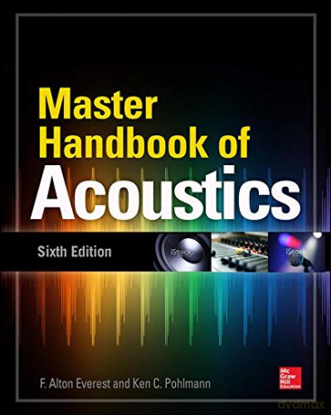 Master Handbook of Acoustics, Sixth Edition - F. Alton Everest [KSIĄŻKA]